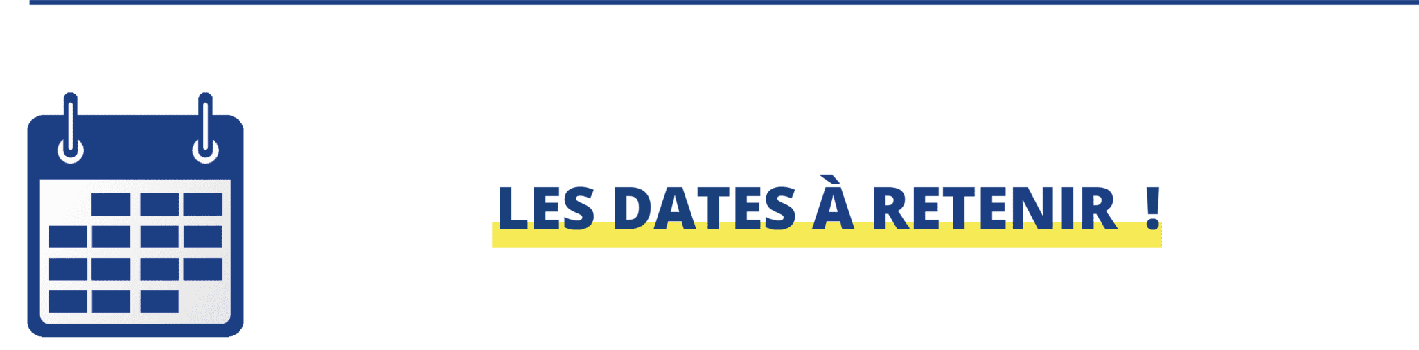 Dates à retenir